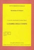 I casi del commissario Luciano Renzi: la rabbia degli uomini di Bartolomeo Di Monaco edito da Di Monaco Bartolomeo