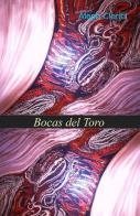 Bocas del Toro di Aleph Clerici edito da ilmiolibro self publishing