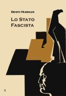 Lo Stato Fascista di Benito Mussolini edito da Adler