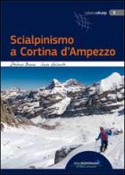 Scialpinismo a Cortina d'Ampezzo di Stefano Burra, Luca Galante edito da Idea Montagna Edizioni