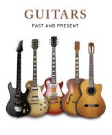 Guitars. Past and present di Christian Seguret edito da Editors
