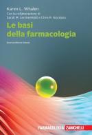 La basi della farmacologia. Con e-book di Karen Whalen, Sarah M. Lerchenfeldt, Chris R. Giordano edito da Zanichelli
