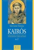 Kairòs. Direzione spirituale e animazione comunitaria di Giovanni Salonia edito da EDB