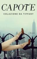 Colazione da Tiffany di Truman Capote edito da Garzanti