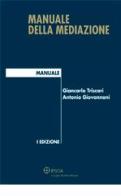 Manuale della mediazione di Giancarlo Triscari, Antonio Giovannoni edito da Ipsoa