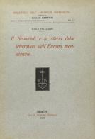 Il Sismondi e la storia della letteratura dell'Europa meridionale di Carlo Pellegrini edito da Olschki