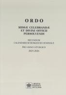 Ordo missae celebrandae et divini officii persolvendi. Secundum calendarium romanum generale pro anno liturgico 2025 -2026 edito da Libreria Editrice Vaticana