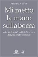 Mi metto la mano sulla bocca. Echi sapienziali nella letteratura italiana contemporanea edito da Città Nuova