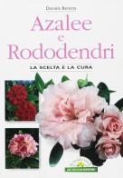 Azalee e rododendri di Daniela Beretta edito da De Vecchi
