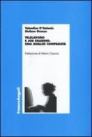 Telelavoro e job sharing: un'analisi comparata di Valentina D'Antonio, Stefano Oronzo edito da Franco Angeli