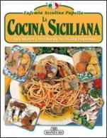 La cucina siciliana. Ediz. spagnola di Eufemia Azzolina Pupella edito da Bonechi