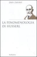 La fenomenologia di Husserl di Dan Zahavi edito da Rubbettino
