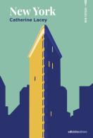 New York di Catherine Lacey edito da Ediciclo