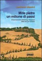 Mille pietre un milione di passi di Lanfranco Massimi edito da Booksprint