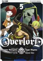 Overlord vol.5 di Kugane Maruyama, Satoshi Oshio edito da Edizioni BD