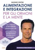 Alimentazione e integrazione per gli ormoni e la mente di Massimo Spattini edito da Edizioni LSWR