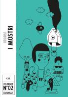 Colora i mostri. Ediz. a colori di Csil edito da Fatatrac