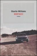 Mortacci di Charlie Williams edito da Dalai Editore