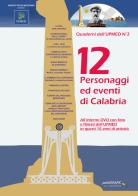 12 personaggi ed eventi di Calabria. Con DVD-ROM edito da Publigrafic (Cotronei)