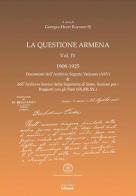 La questione armena 1908-1925 vol.4 di Georges-Henri Ruyssen edito da Valore Italiano