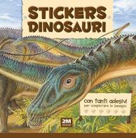 Stickers dinosauri. Con adesivi edito da 2M