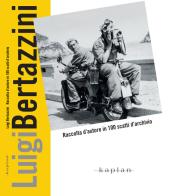 Luigi Bertazzini. Raccolta d'autore in 100 scatti d'archivio. Ediz. illustrata edito da Kaplan