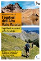 I sentieri dell'Alta Valle Varaita. Le più belle escursioni della Castellata di Maurizio Gallo edito da Fusta