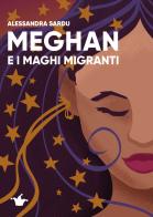 Meghan e i maghi migranti di Alessandra Sardu edito da Coppola Editore