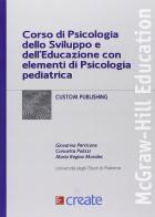 Corso di psicologia dello sviluppo e dell'educazione con elementi di psicologia pediatrica edito da McGraw-Hill Education