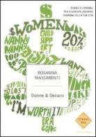 Donne & denaro. Regole e consigli per diventare davvero padrona della tua vita di Rosanna Massarenti edito da Mondadori