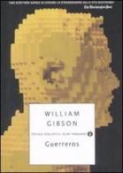 Guerreros di William Gibson edito da Mondadori