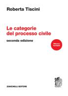 Le categorie del processo civile di Roberta Tiscini edito da Zanichelli