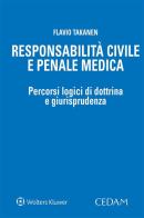 Responsabilità civile e penale medica di Flavio Takanen edito da CEDAM