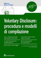 Voluntary disclosure. Procedura e modelli di compilazione edito da Giuffrè