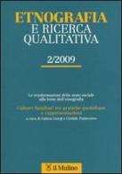 Etnografia e ricerca qualitativa (2009) vol.2 edito da Il Mulino