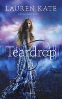 Teardrop di Lauren Kate edito da Rizzoli