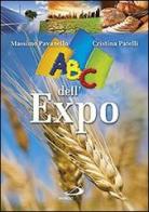 ABC dell'Expo di Cristina Patelli, Massimo Pavanello edito da San Paolo Edizioni