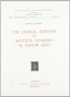 The Critical fortune of Battista Guarini's «Il pastor fido» di Nicolas J. Perella edito da Olschki