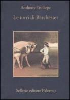 Le torri di Barchester di Anthony Trollope edito da Sellerio Editore Palermo