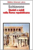 Giuristi e nobili nella Roma repubblicana di Aldo Schiavone edito da Laterza
