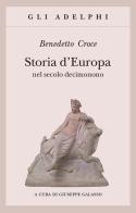 Storia d'Europa nel secolo decimonono di Benedetto Croce edito da Adelphi