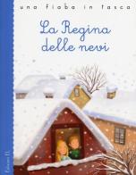 La regina delle nevi da Hans Christian Andersen di Stefano Bordiglioni, Laura Rigo edito da EL