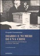 Diario e numeri di una crisi. La transizione elettorale in Italia 1990-2001 di Pasquale Scaramozzino edito da Rubbettino