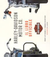 Harley-Davidson Motor & Co. Il libro ufficiale. Ediz. illustrata di Randy Leffingwell, Darwin Holmstrom edito da White Star
