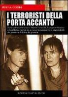 I terroristi della porta accanto di Piero A. Corsini edito da Newton Compton