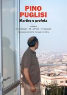 Pino Puglisi. Martire e profeta edito da Marcianum Press