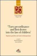 Turn pre-ordinance and first decree into the law of children. Sapienza giuridica nel teatro shakespeariano edito da Pensa Multimedia