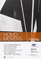 Homo movens vol.1 edito da La Medusa