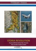 Storia revolution. Da prima dell'Unità alla base Nato e provincia. Passi, curiosità e pensieri in libertà di Tommaso Corda edito da Publigrafic (Cotronei)