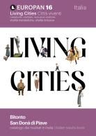 Europan. Risultati in Italia 16ª edizione. Risultati in Italia. Living cities edito da Europan Italia Publications